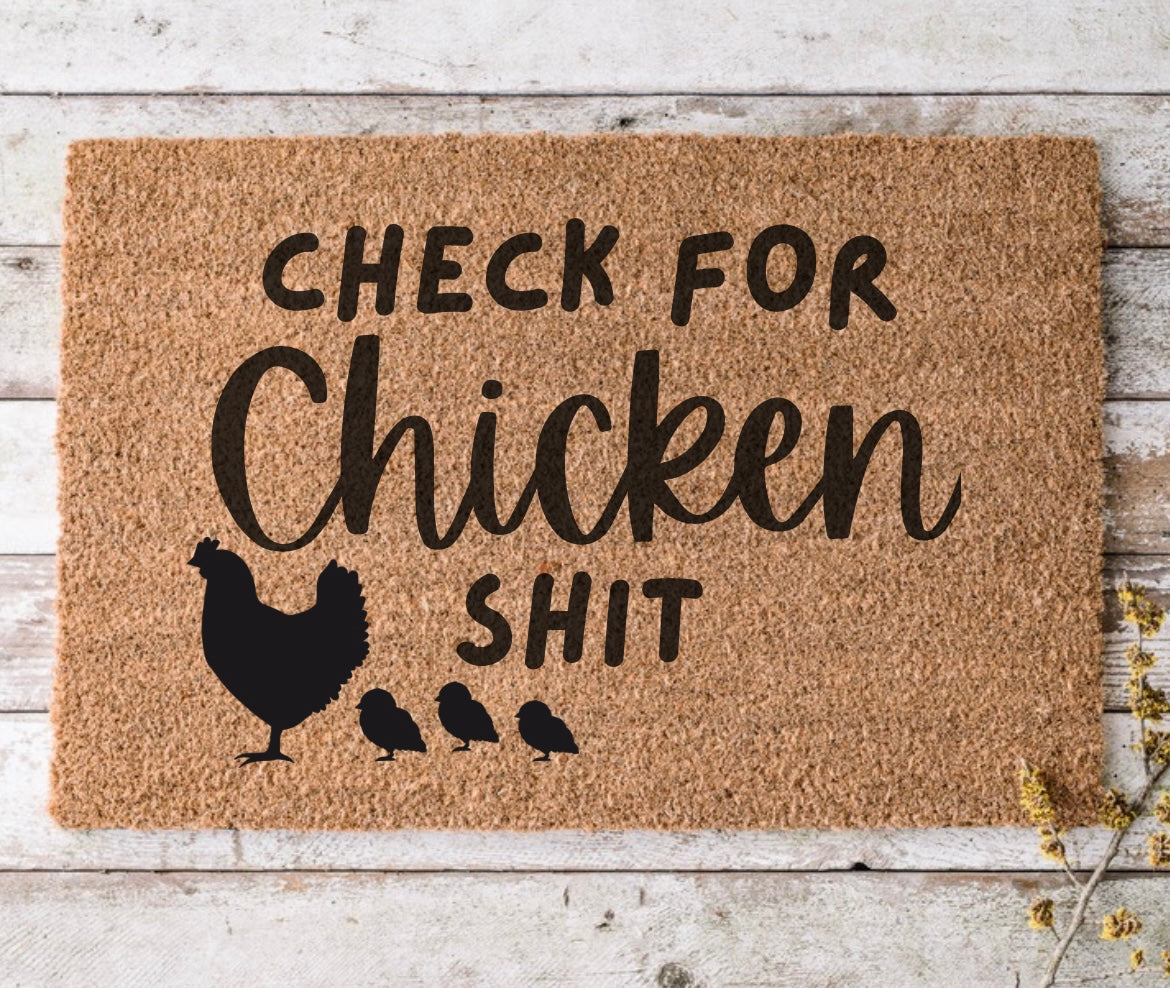 Check for chicken shit - door mat - 4 Little Dreamers