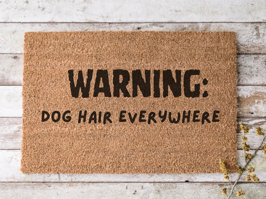 Dog hair everywhere - door mat - 4 Little Dreamers