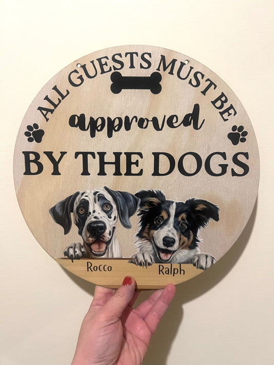 Approved by the dogs - house sign - 4 Little Dreamers