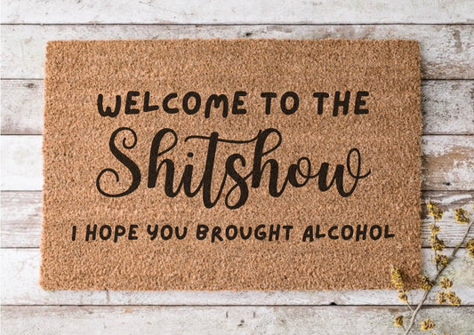 Welcome to the shitshow - door mat